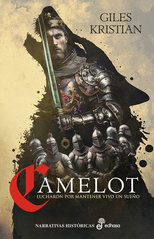 CAMELOT. LUCHARON POR MANTENER VIVO UN SUEÑO | 9788435063920 | KRISTIAN, GILES