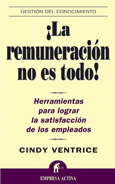 REMUNERACION NO ES TODO, LA | 9788495787507 | VENTRICE, CINDY