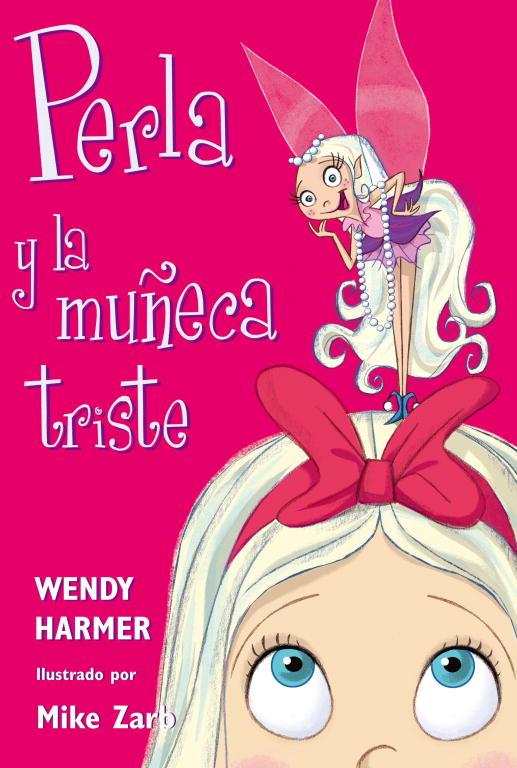 PERLA Y LA MUÑECA TRISTE | 9788448821449 | HARMER,WENDY/ZARB,MIKE