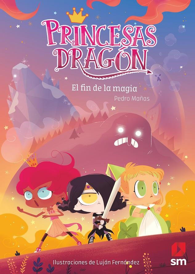 PRINCESAS DRAGÓN: EL FIN DE LA MAGIA | 9788491828266 | MAÑAS ROMERO, PEDRO