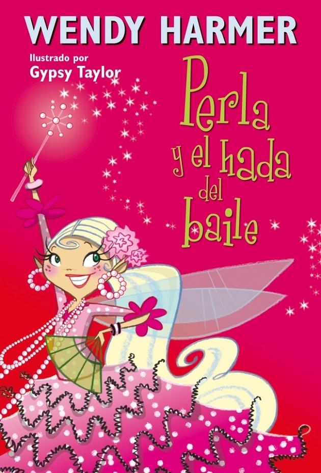 PERLA Y EL HADA DEL BAILE (15) | 9788448834821 | HARMER,WENDY/TAYLOR,GYPSY