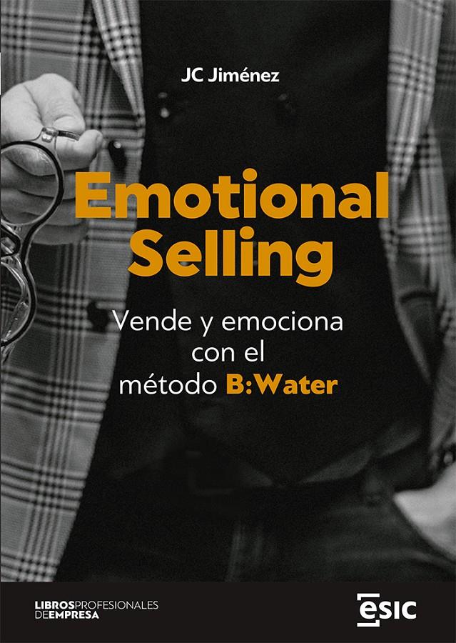 EMOTIONAL SELLING | 9788418944789 | JIMÉNEZ ARRIBAS, JC