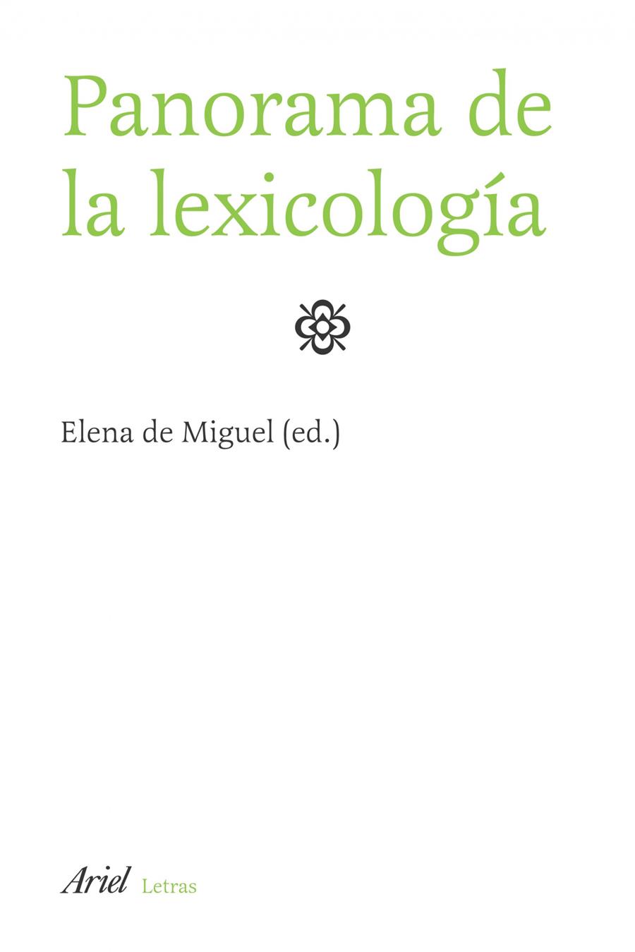 PANORAMA DE LEXICOLOGÍA | 9788434482791 | ELENA DE MIGUEL (ED.)