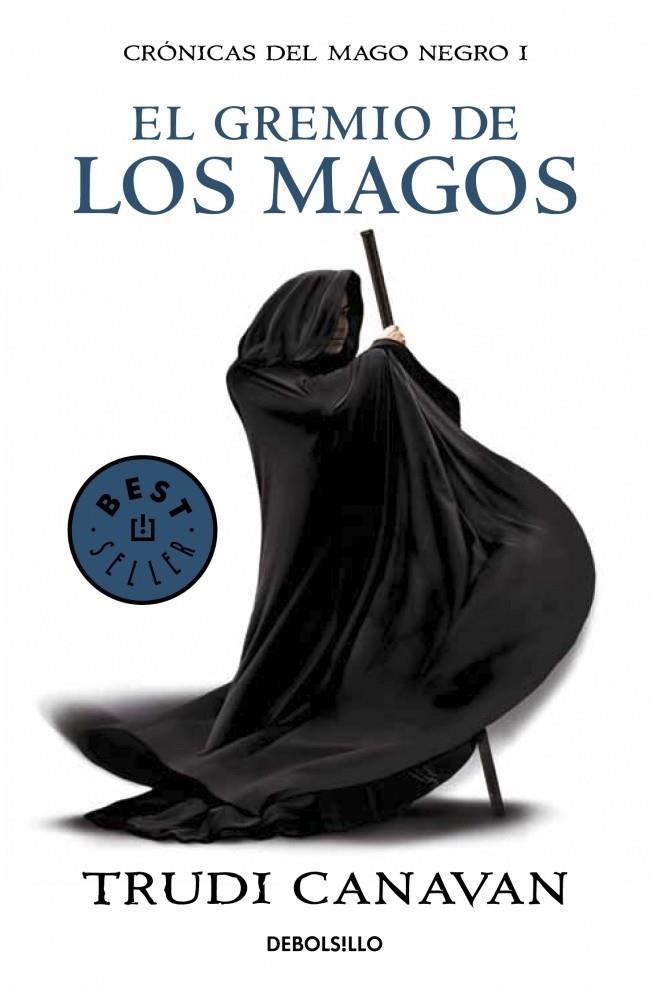 GREMIO DE LOS MAGOS, EL (CRONICAS DEL MAGO NEGRO I) | 9788499891149 | CANAVAN, TRUDI