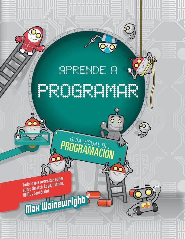 APRENDE A PROGRAMAR | 9788468327013 | WAINEWRIGHT, MAX/NACIONALIDAD: INGLESA