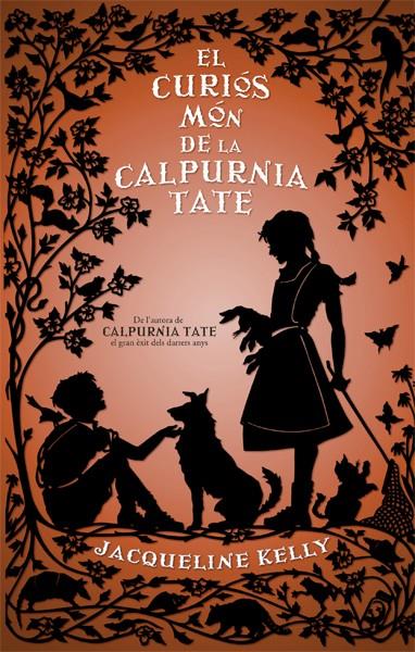 EL CURIÓS MÓN DE LA CALPURNIA TATE | 9788494261756 | KELLY, JACQUELINE