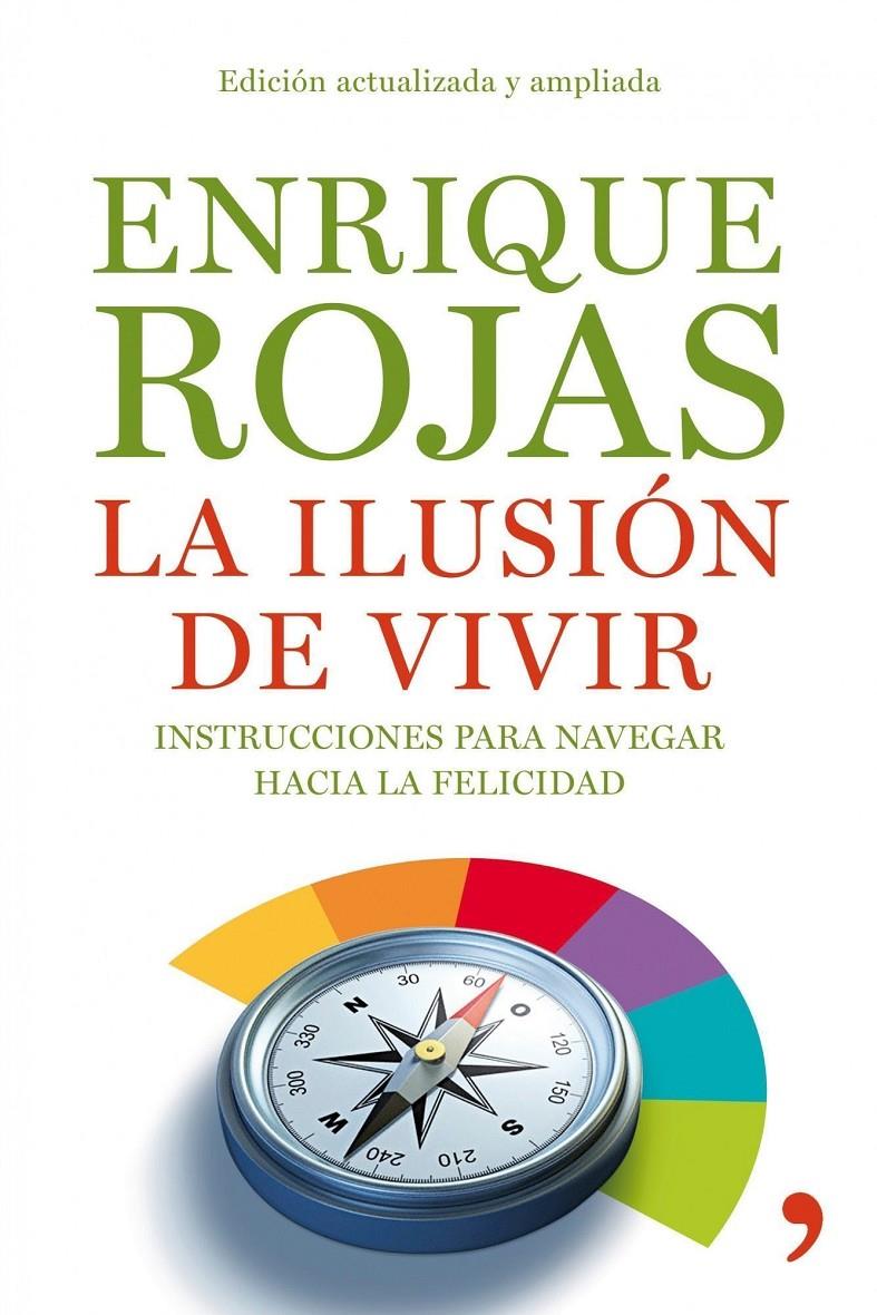 LA ILUSION DE VIVIR | 9788484608936 | ROJAS, ENRIQUE