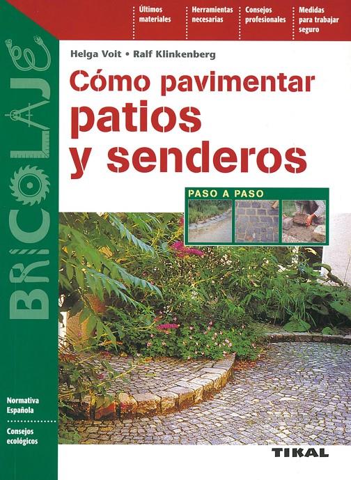 COMO PAVIMENTAR PATIOS Y SENDEROS | 9788430599530 | VOIT, HELGA