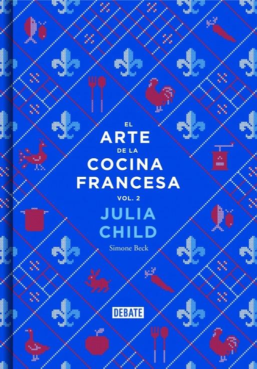 EL ARTE DE LA COCINA FRANCESA (VOL. 2) | 9788499924328 | CHILD,JULIA/BECK,SIMONE