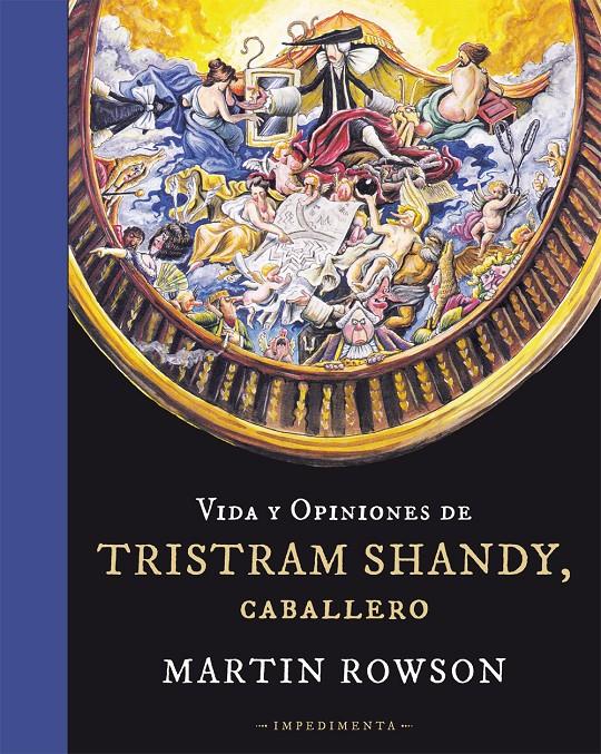 VIDA Y OPINIONES DE TRISTRAM SHANDY, CABALLERO | 9788415979166 | ROWSON, MARTIN