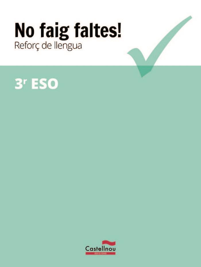 NO FAIG FALTES! REFORÇ DE LLENGUA 3R ESO | 9788416790388 | CASTELLNOU