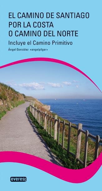 EL CAMINO DE SANTIAGO POR LA COSTA O CAMINO DEL NORTE | 9788444131801 | ÁNGEL LUIS GONZÁLEZ TIEMBLO