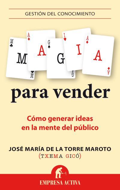 MAGIA PARA VENDER | 9788492921089 | TORRE MAROTO, JOSÉ MARÍA DE LA