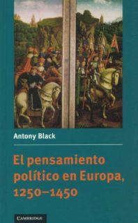 PENSAMIENTO POLITICO EN EUROPA 1250-1450 | 9780521478311 | BLACK, ANTONY