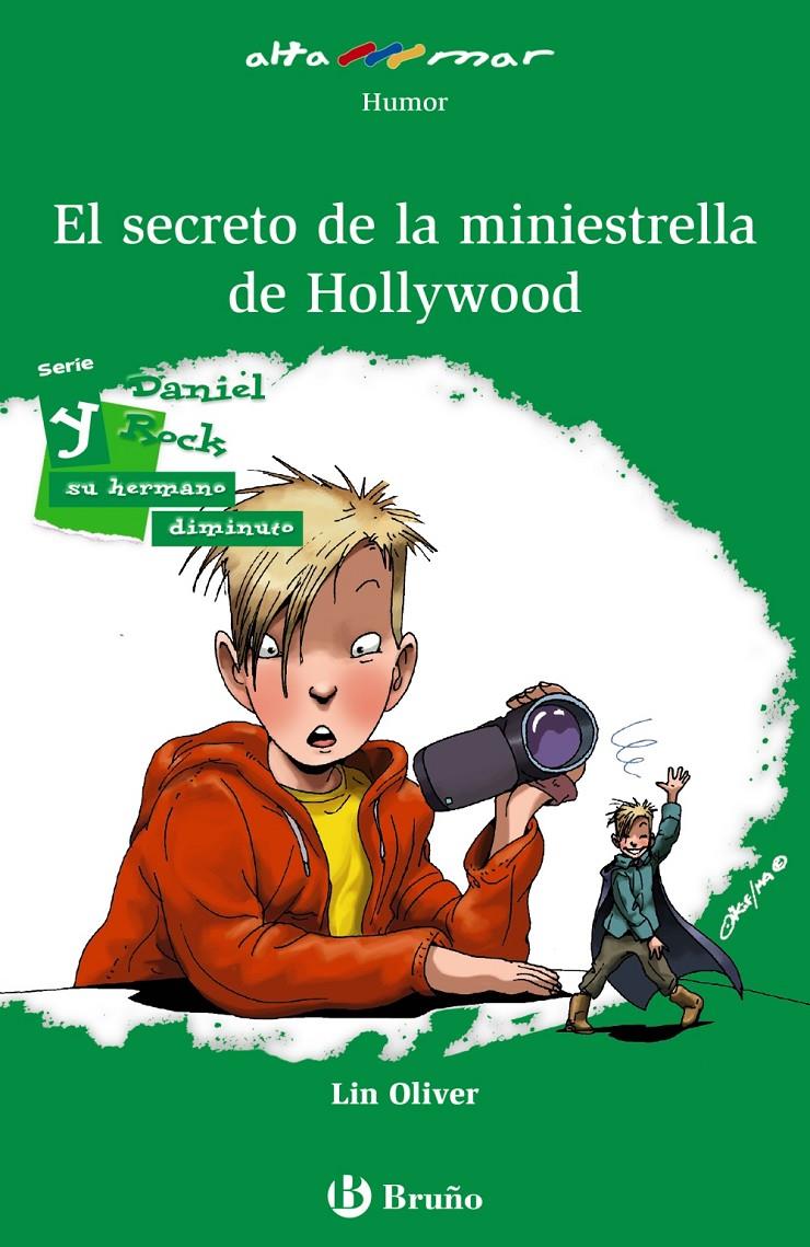 DANIEL ROCK Y EL SECRETO DE LA MINIESTRELLA DE HOLLYWOOD | 9788469621943 | OLIVER, LIN