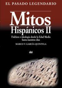 MITOS HISPANICOS II FOLCLORE E IDEOLOGIA DESDE LA EDAD MEDIA | 9788446016441 | GARCIA QUINTELA, MARCO V.