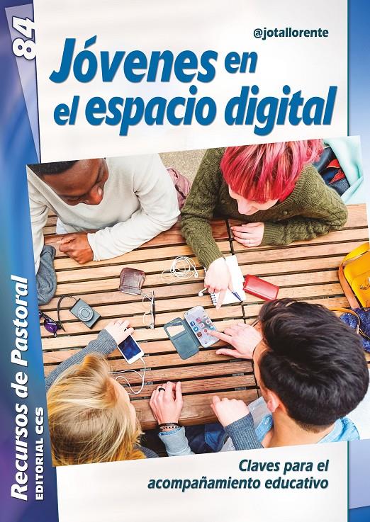 JÓVENES EN EL ESPACIO DIGITAL | 9788413790077 | LLORENTE DEL RÍO, JESÚS JAVIER