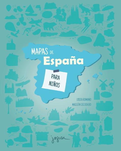 MAPAS DE ESPAÑA PARA NIÑOS | 9788418753305 | ROMANO, LYDIA