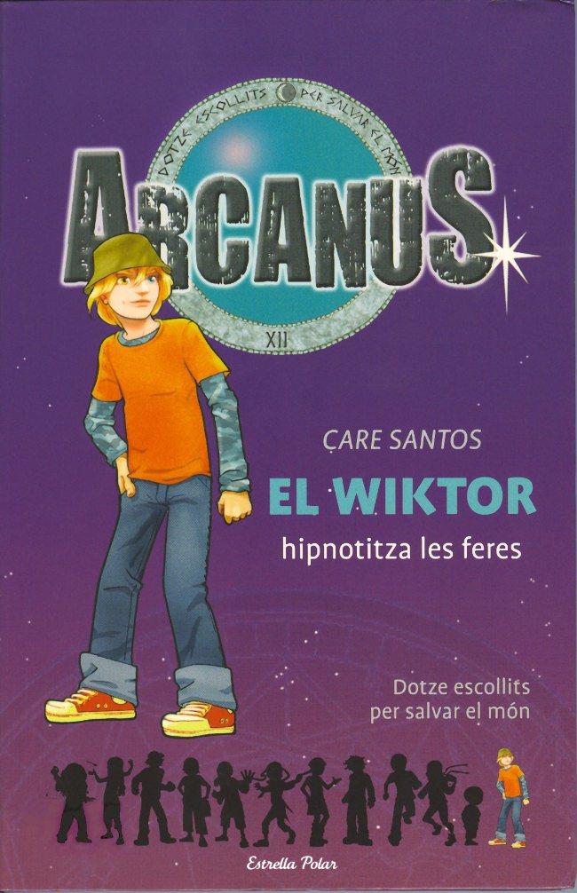 ARCANUS 2. EL WIKTOR HIPNOTITZA LES FERES | 9788497088091 | SANTOS, CARE