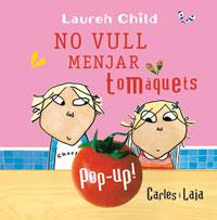 NO VULL MENJAR TOMAQUETS | 9788479012823 | CHILD , LAUREN