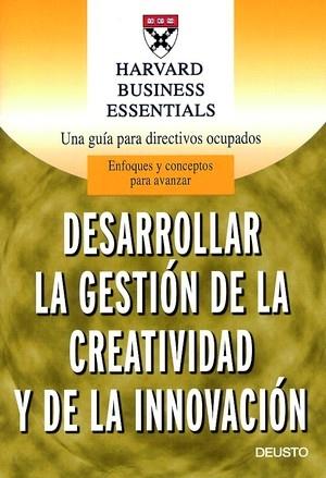 DESARROLLAR LA GESTION DE LA CREATIVIDAD Y LA INNOVACION | 9788423422340