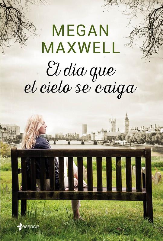 EL DÍA QUE EL CIELO SE CAIGA | 9788408155874 | MEGAN MAXWELL