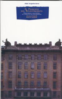 PRINCIPIO DEL REVESTIMIENTO, EL. PROLEGÓMENOS ARQUITECTURA | 9788446011804 | FANNELLI, GIOVANNI/ GARGIANI, ROBERTO