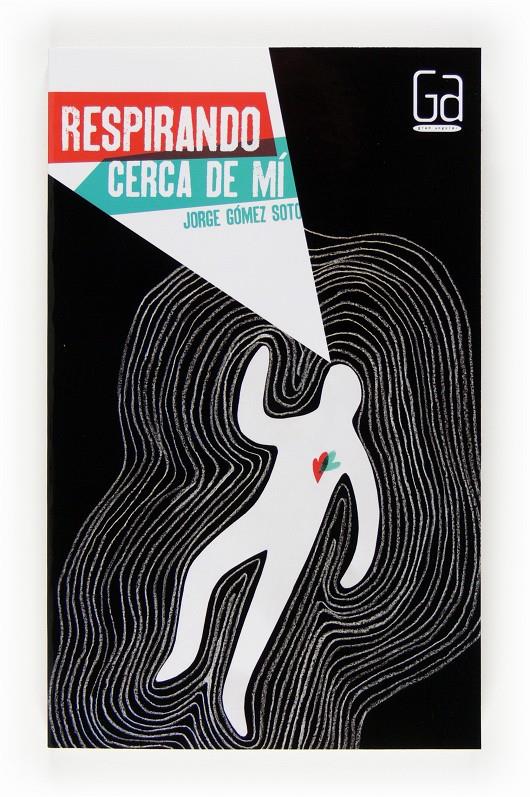 RESPIRANDO CERCA DE MI | 9788467560602 | GOMEZ SOTO, JORGE (1974- )