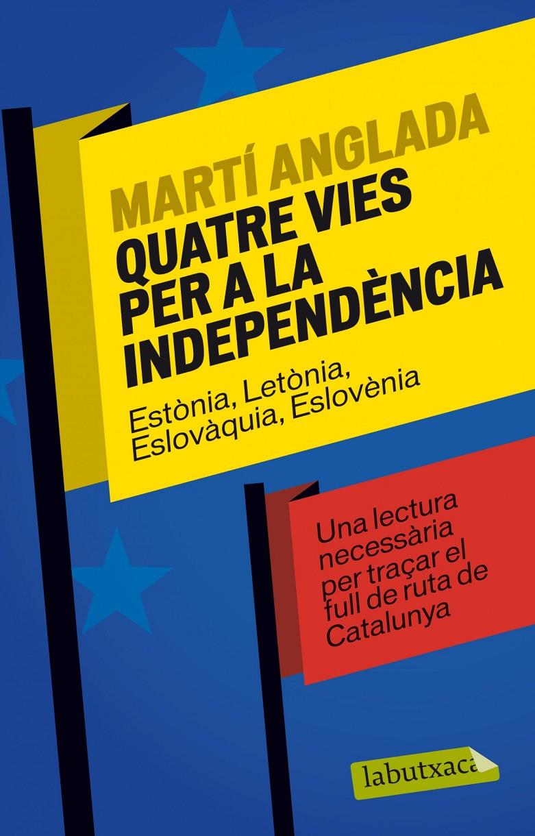 QUATRE VIES PER A LA INDEPENDÈNCIA | 9788499307886 | MARTÍ ANGLADA BIRULES