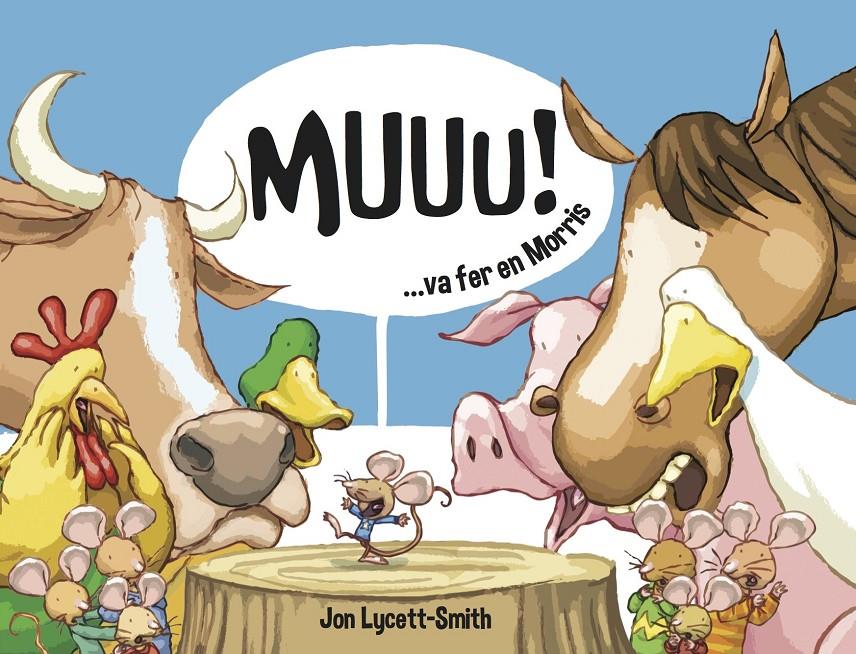 MUUU!... VA FER EN MORRIS | 9781909428409 | LYCETT-SMITH, JON