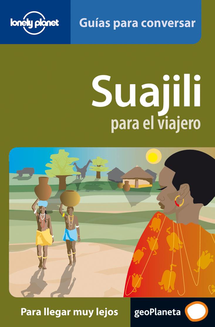 SUAJILI PARA EL VIAJERO 1 | 9788408069706 | GUIAS PARA CONVERSAR