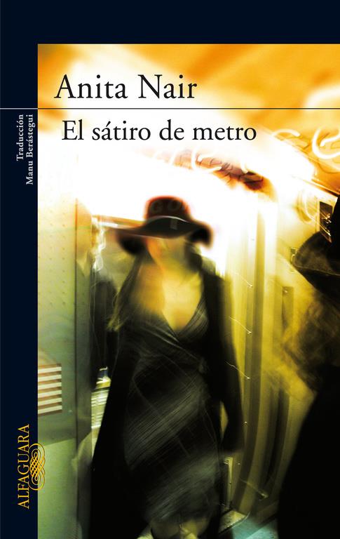 EL SATIRO DEL METRO | 9788420474557 | NAIR, ANITA (1966- )