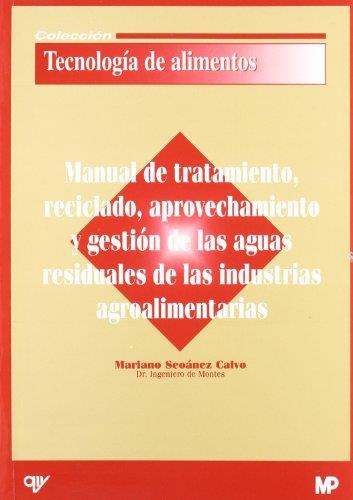 MANUAL DE TRATAMIENTO, RECICL, APROVECH Y GESTION AGUAS RESI | 9788484761044 | SEOANEZ CALVO, MARIANO