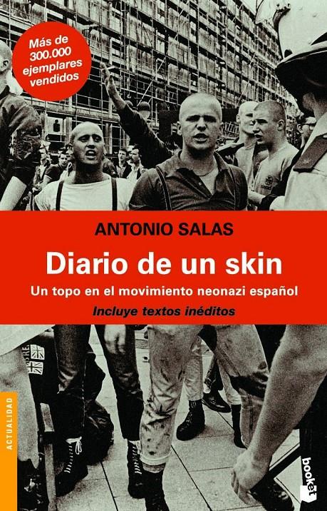 DIARIO DE UN SKIN : UN TOPO EN EL MOVIMIENTO NEONAZI ESPAÑOL | 9788484604686 | SALAS REY, ANTONIO DAVID