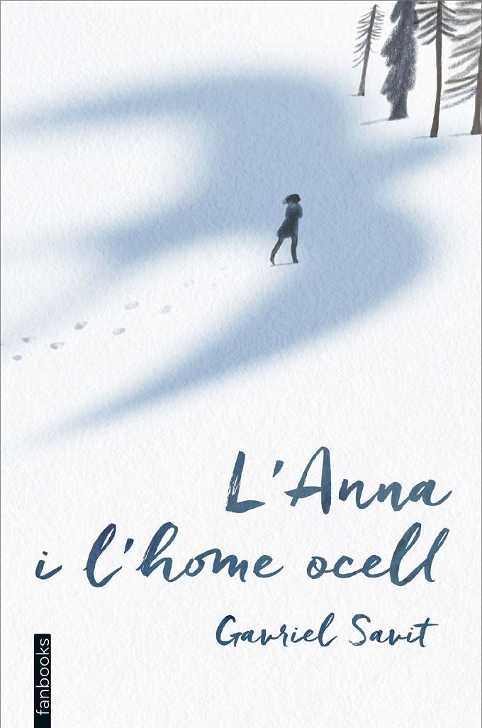 L'ANNA I L'HOME OCELL | 9788416297597 | SAVIT, GAVRIEL 