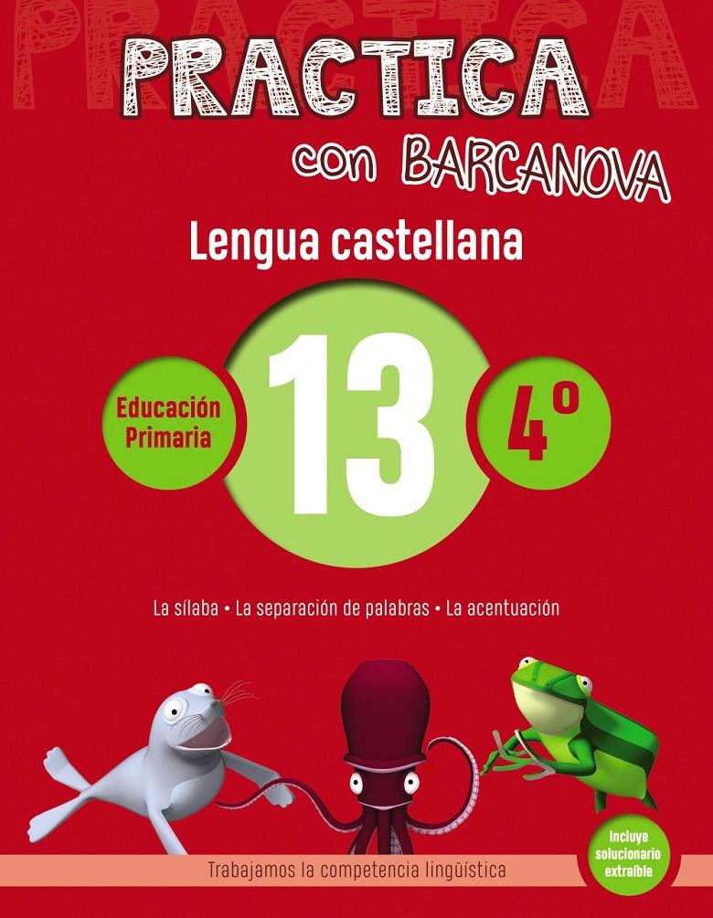 PRACTICA CON BARCANOVA. LENGUA CASTELLANA 13. QUART | 9788448945381