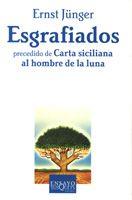 ESGRAFIADOS PRECEDIDO DE CARTA SICILIANA AL HOMBRE DE LA LUNA | 9788483104224 | JÜNGER, ERNST