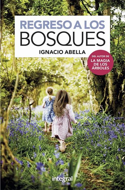 REGRESO A LOS BOSQUES | 9788491181750 | ABELLA IGNACIO