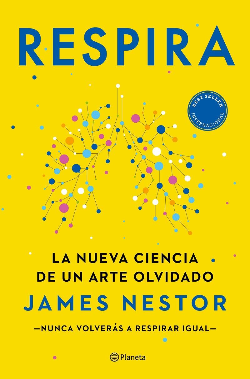 RESPIRA. LA NUEVA CIENCIA DE UN ARTE OLVIDADO | 9788408237228 | NESTOR, JAMES