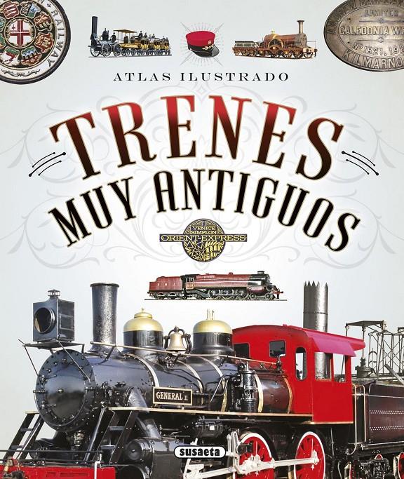 TRENES MUY ANTIGUOS | 9788467745498 | FONSECA, ANDREA/ARANA, JOAQUÍN/CLARET, CLOTILDE/RUÍZ PALACIO, JUAN PABLO