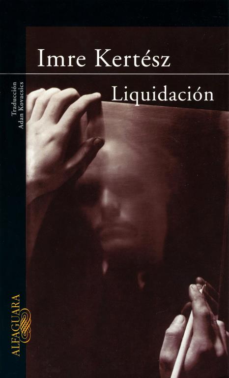 LIQUIDACION | 9788420401164 | KERTESZ, IMRE (1929- )