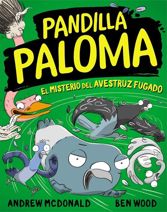 EL MISTERIO DEL AVESTRUZ FUGADO (PANDILLA PALOMA 2) | 9788448858551 | MCDONALD, ANDREW/WOOD, BEN