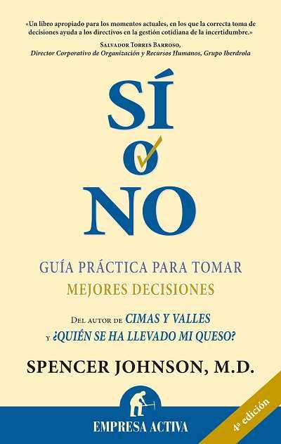 SI O NO. GUIA PRACTICA PARA TOMAS MEJORES DECISIONES | 9788495787446 | JOHNSON, SPENCER