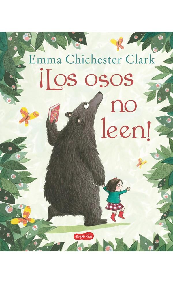 LOS OSOS NO LEEN! | 9788417222116 | CHICHESTER CLARK, EMMA