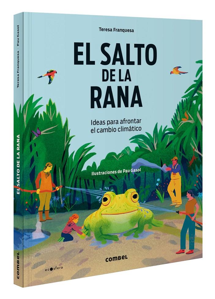 EL SALTO DE LA RANA. IDEAS PARA AFRONTAR EL CAMBIO CLIMÁTICO | 9788411581424 | FRANQUESA CODINACH, TERESA