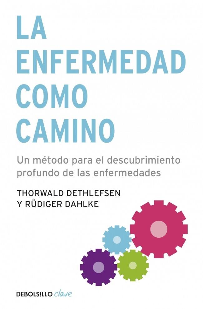 ENFERMEDAD COMO CAMINO | 9788499083551 | DETHLEFSEN/DAHLKE