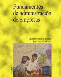 FUNDAMENTOS DE ADMINISTRACION DE EMPRESAS | 9788436818338 | GONZALEZ FIDALGO, EDUARDO