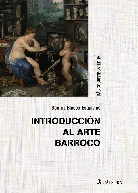 INTRODUCCIóN AL ARTE BARROCO | 9788437634159 | BLASCO ESQUIVIAS, BEATRIZ