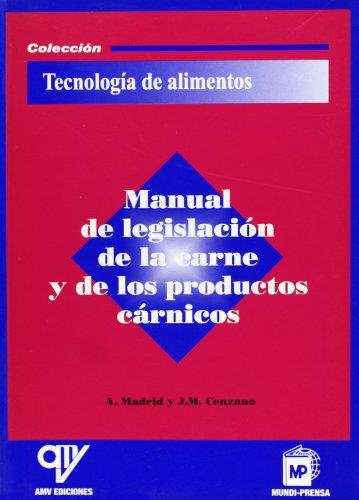 MANUAL DE LEGISLACION DE CARNE Y DE LOS PRODUCTOS CARNICOS | 9788471149978 | MADRID, A., CENZANO, J.M.