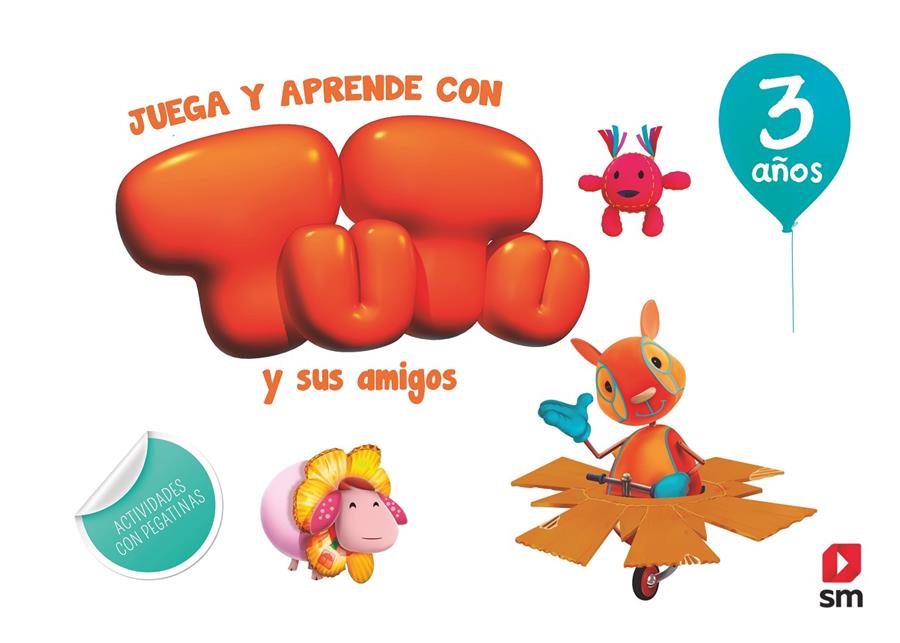 3 AÑOS JUEGA Y APRENDE CON TUTU Y SUS AMIGOS | 9788491073307 | RUIZ GARCíA, MARíA JESúS